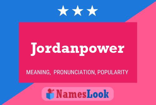 Póster del nombre Jordanpower