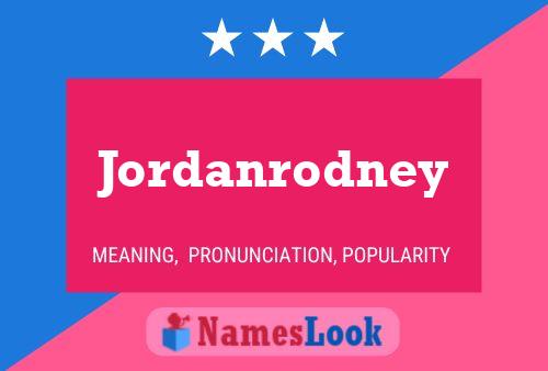 Póster del nombre Jordanrodney