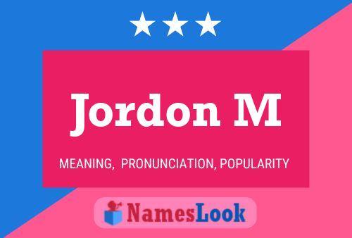 Póster del nombre Jordon M