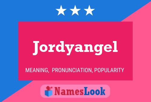 Póster del nombre Jordyangel