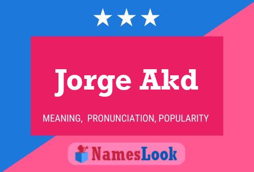 Póster del nombre Jorge Akd