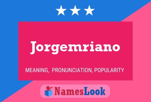 Póster del nombre Jorgemriano