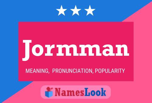 Póster del nombre Jormman