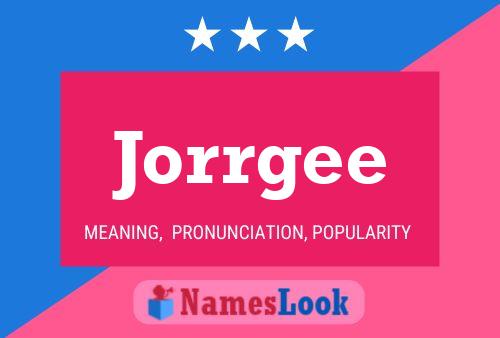 Póster del nombre Jorrgee