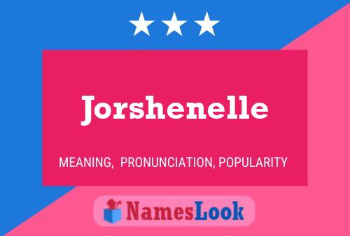 Póster del nombre Jorshenelle