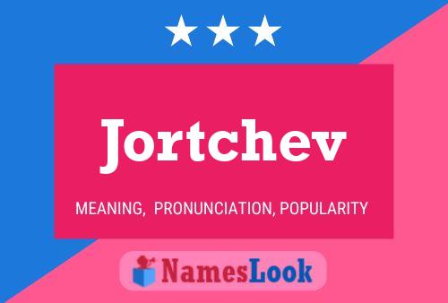 Póster del nombre Jortchev