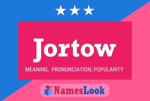 Póster del nombre Jortow