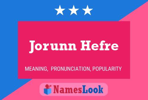 Póster del nombre Jorunn Hefre