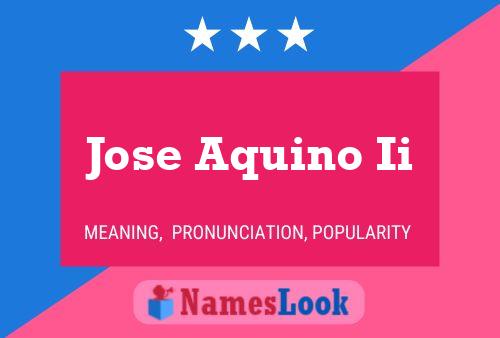 Póster del nombre Jose Aquino Ii