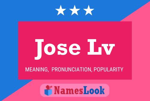 Póster del nombre Jose Lv