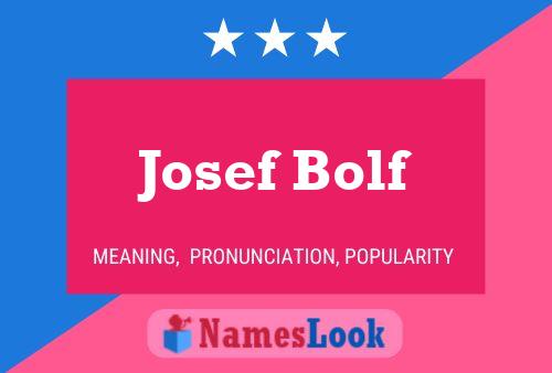 Póster del nombre Josef Bolf