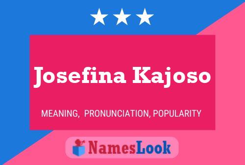 Póster del nombre Josefina Kajoso