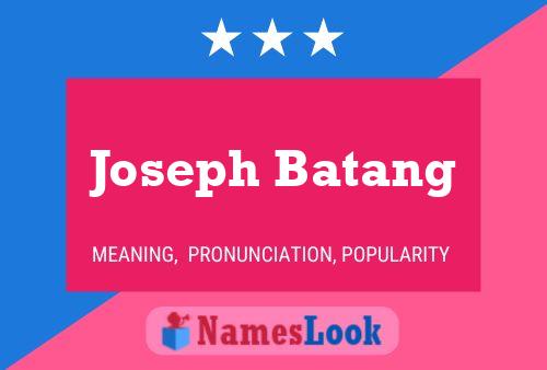 Póster del nombre Joseph Batang