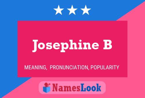 Póster del nombre Josephine B