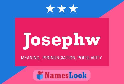 Póster del nombre Josephw