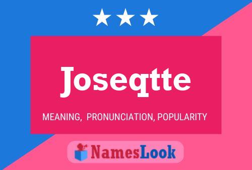 Póster del nombre Joseqtte