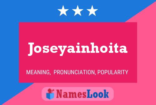 Póster del nombre Joseyainhoita