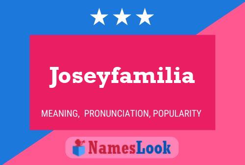 Póster del nombre Joseyfamilia