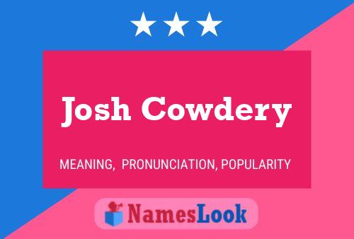 Póster del nombre Josh Cowdery