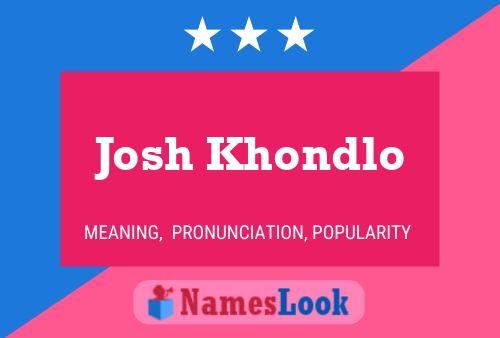 Póster del nombre Josh Khondlo