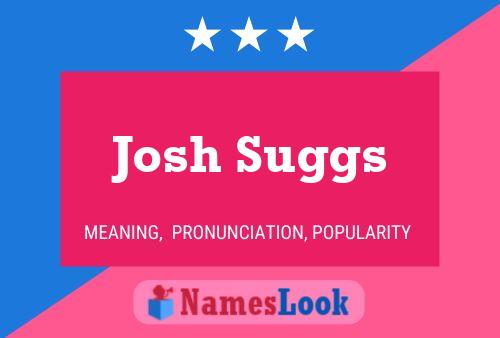 Póster del nombre Josh Suggs