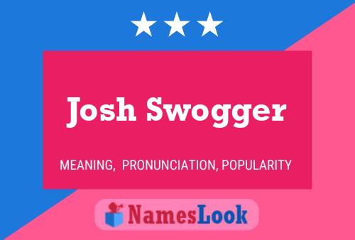 Póster del nombre Josh Swogger