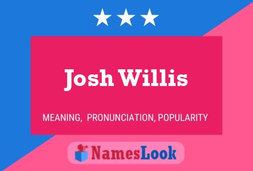 Póster del nombre Josh Willis