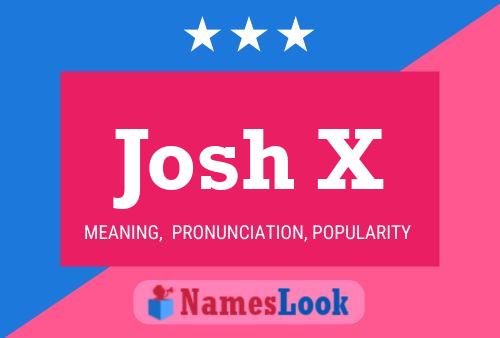 Póster del nombre Josh X