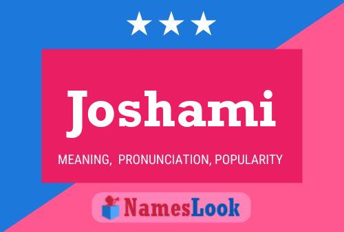 Póster del nombre Joshami