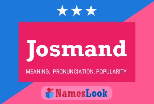 Póster del nombre Josmand