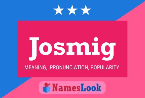 Póster del nombre Josmig