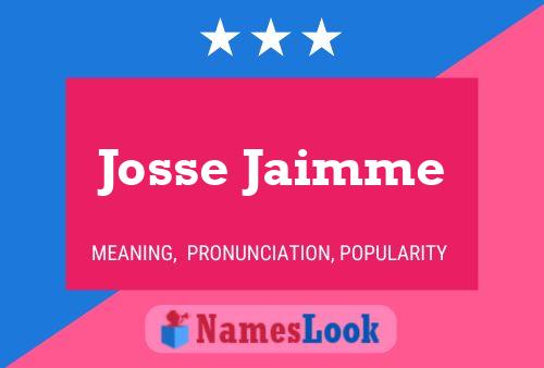 Póster del nombre Josse Jaimme