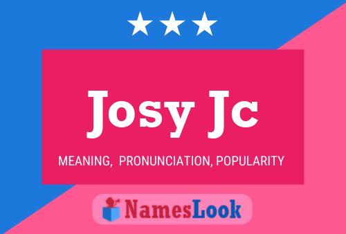 Póster del nombre Josy Jc