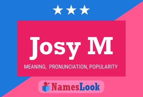 Póster del nombre Josy M