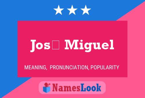 Póster del nombre José Miguel