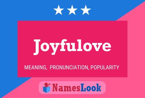 Póster del nombre Joyfulove