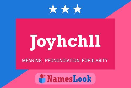 Póster del nombre Joyhchll