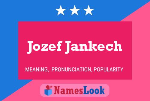 Póster del nombre Jozef Jankech