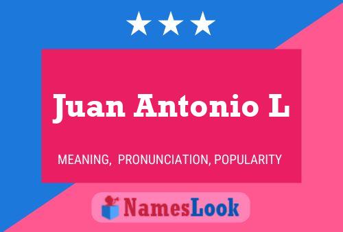 Póster del nombre Juan Antonio L