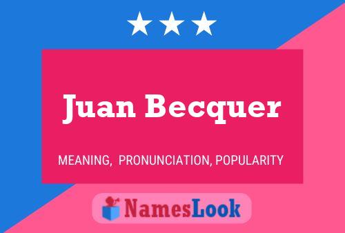 Póster del nombre Juan Becquer