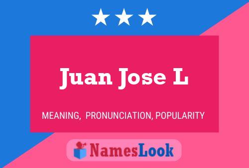 Póster del nombre Juan Jose L