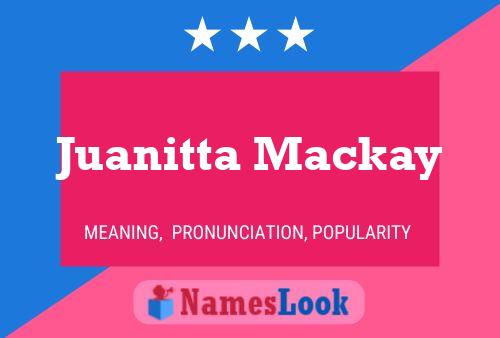 Póster del nombre Juanitta Mackay