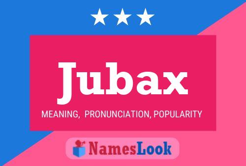 Póster del nombre Jubax