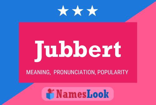 Póster del nombre Jubbert