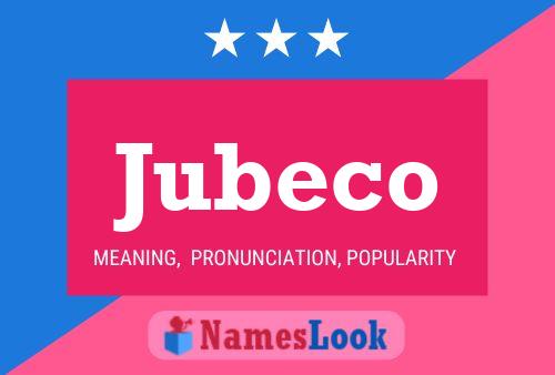 Póster del nombre Jubeco