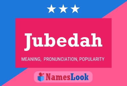 Póster del nombre Jubedah