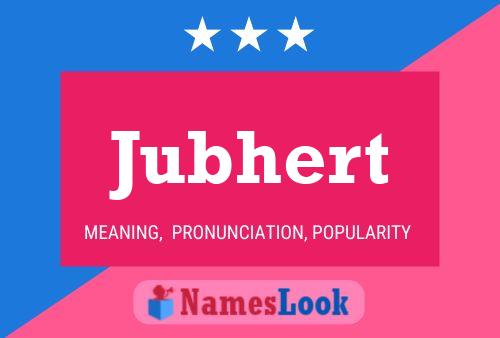 Póster del nombre Jubhert