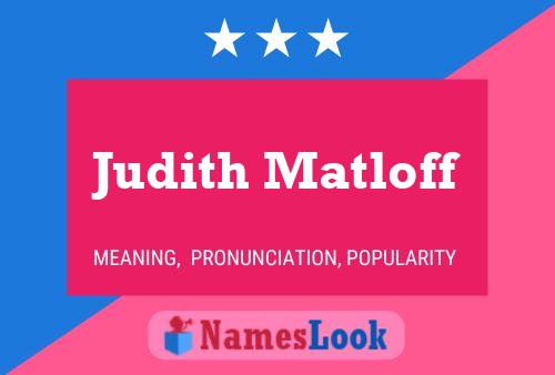 Póster del nombre Judith Matloff