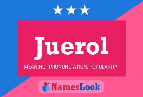 Póster del nombre Juerol