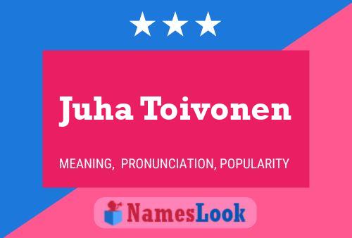 Póster del nombre Juha Toivonen